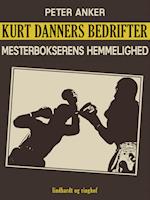 Kurt Danners bedrifter: Mesterbokserens hemmelighed