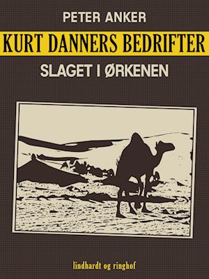 Kurt Danners bedrifter: Slaget i ørkenen