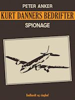 Kurt Danners bedrifter: Spionage