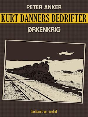 Kurt Danners bedrifter: Ørkenkrig