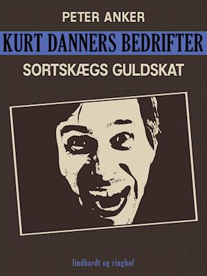 Kurt Danners bedrifter: Sortskægs guldskat