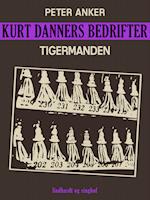 Kurt Danners bedrifter: Tigermanden