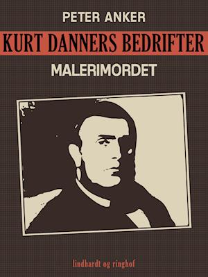 Kurt Danners bedrifter: Malerimordet