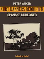 Kurt Danners bedrifter: Spanske dubloner