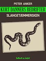 Kurt Danners bedrifter: Slangetæmmersken