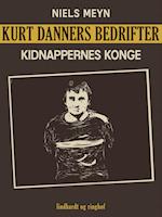 Kurt Danners bedrifter: Kidnappernes konge