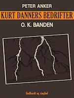 Kurt Danners bedrifter: O. K. Banden
