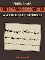 Kurt Danners bedrifter: På vej til koncentrationslejr