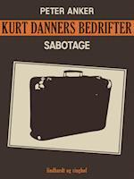 Kurt Danners bedrifter: Sabotage