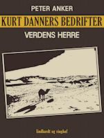 Kurt Danners bedrifter: Verdens herre