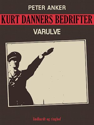 Kurt Danners bedrifter: Varulve