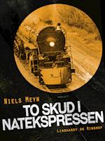 To skud i Natekspressen