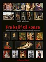 Fra kalif til konge: 1000 års spansk historie fortalt gennem 24 personer