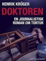 Doktoren - en journalistisk roman om tortur