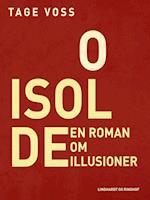 O Isolde. En roman om illusioner