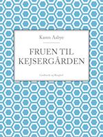 Fruen til Kejsergården (Det skete ved Kisum Bakke nr. 2)