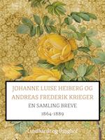 Johanne Luise Heiberg og Andreas Frederik Krieger. En samling breve 1864-1889 (bind 2)