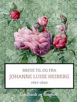 Breve fra og til Johanne Luise Heiberg. 1867-1890