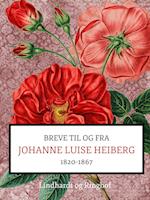 Breve fra og til Johanne Luise Heiberg. 1820-1867