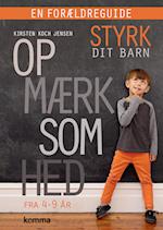 Styrk dit barn - opmærksomhed - en forældreguide