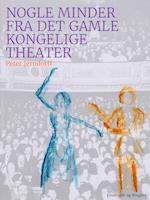 Nogle minder fra det gamle kongelige theater