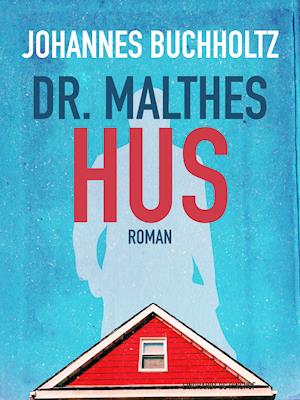 Få Dr. hus af Johannes Buchholtz lydbog i Lydbog download på dansk - 9788711657430