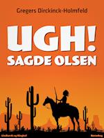 Ugh! Sagde Olsen