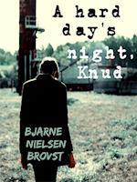 A hard day s night, Knud!