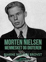 Morten Nielsen. Mennesket og digteren