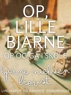 Op, lille Bjarne! - op og gå i skole