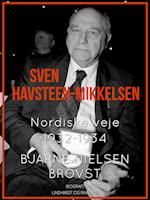 Sven Havsteen-Mikkelsen. Nordiske veje, 1932-1934