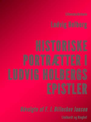 Historiske Portrætter i Ludvig Holbergs Epistler