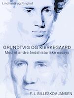 Grundtvig og Kierkegaard med ni andre åndshistoriske essyas