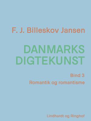 Danmarks digtekunst bind 3: Romantik og romantisme