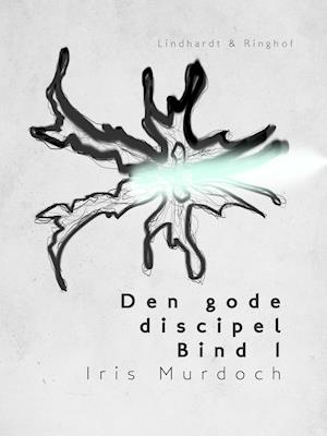 Den gode discipel - Bind 1