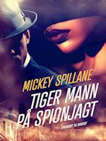 Tiger Mann på spionjagt