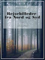 Rejsebilleder fra Nord og Syd