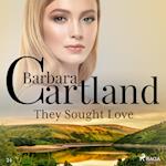 They Sought Love (Barbara Cartland’s Pink Collection 24)