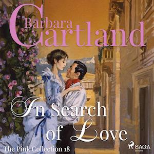 In Search of Love (Barbara Cartland’s Pink Collection 18)