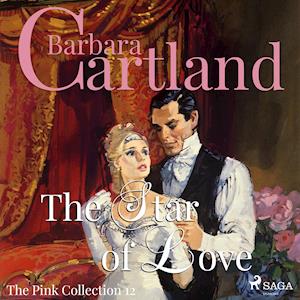 The Star of Love (Barbara Cartland's Pink Collection 12)