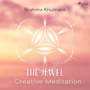 The Jewel – Creative Meditation
