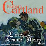 Love Became Theirs (Barbara Cartland’s Pink Collection 9)