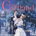 The Cross of Love (Barbara Cartland’s Pink Collection 1)