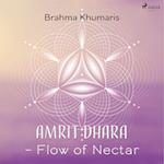 Amrit Dhara – Flow of Nectar