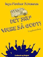 Det sku' være så godt!