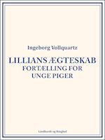 Lillians ægteskab: Fortælling for unge Piger