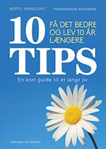 10 TIPS - Få det bedre og lev 10 år længere