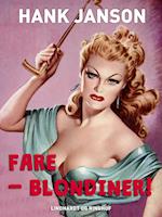 Fare - blondiner!