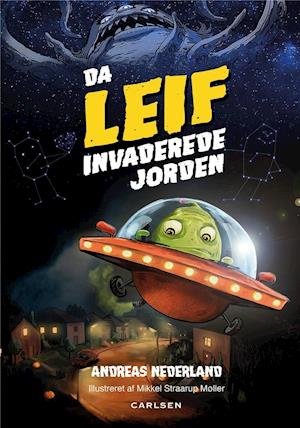 Fortællinger om Leif - Da Leif  invaderede jorden
