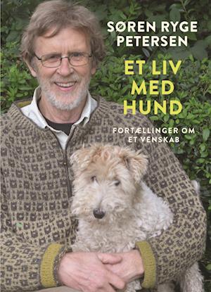 Få Et liv med hund af Søren Ryge som Indbundet bog på dansk - 9788711698013